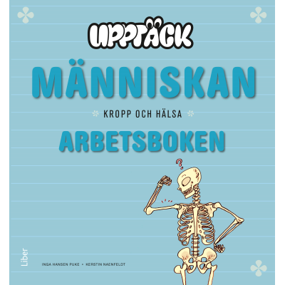 UPPTACK Manniskan Kropp och halsa Arbetsbok - Tryckt form