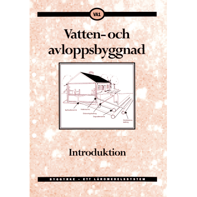 Vatten- och avloppsbyggnad Introduktion VA1 - Tryckt form