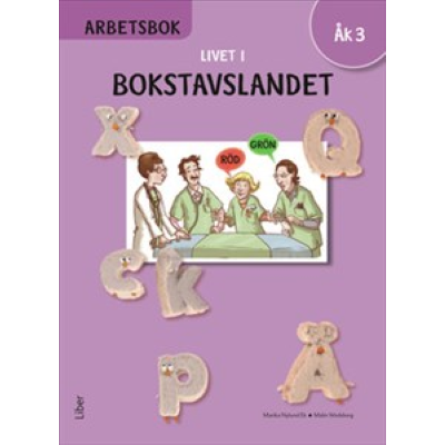 Livet i Bokstavslandet Arbetsbok åk 3.