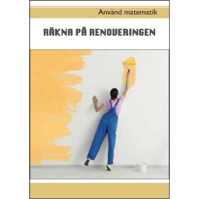 Omslagsbild Använd matematik - Räkna på renoveringen