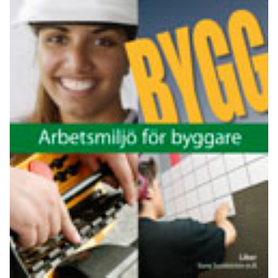 Smakprov Bygg Arbetsmiljö för byggare