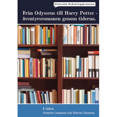 Omslagsbild I tiden - Från Odysseus till Harry Potter, äventyrsromanen genom tiderna