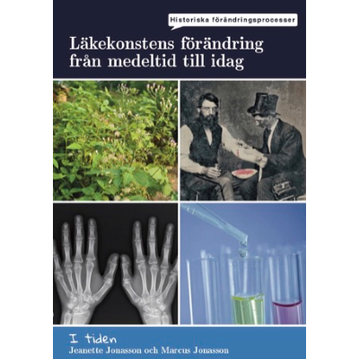 Omslagsbild I tiden - Läkekonsten förändring från medeltid till idag