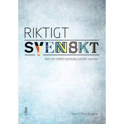 Riktigt svenskt - vett och etikett.