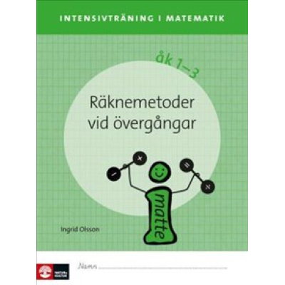 Omslagsbild Intensivräkning i matematik - Räknemetoder vid övergångar, elevhäfte