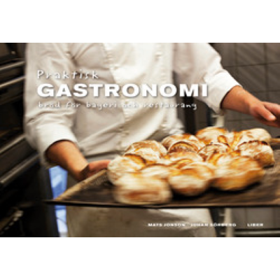 Omslagsbild Praktisk gastronomi Bröd för bageri och restaurang