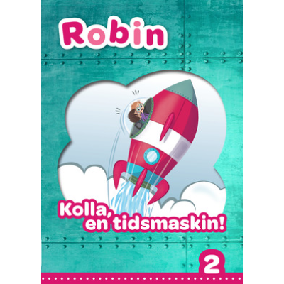 Framsida Robin åk 2 Läsebok röd Kolla en tidsmaskin!