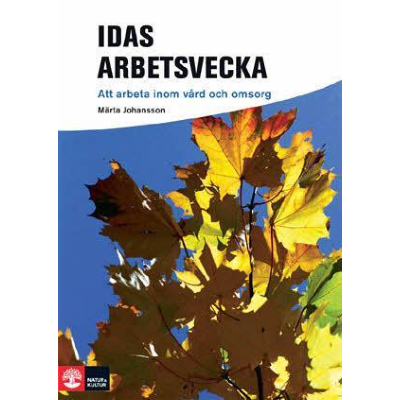 Omslagsbild Framåt Yrkesinriktade böcker Idas arbetsvecka - Att arbeta inom vård och omsorg