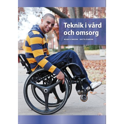 Teknik i vård och omsorg.