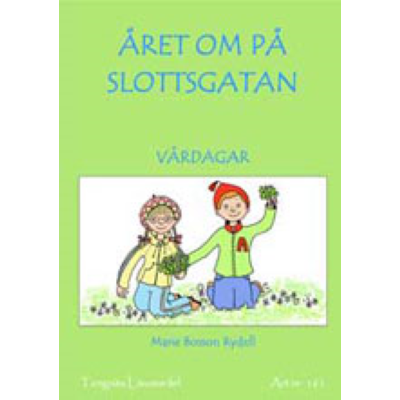 Omslagsbild Året om på Slottsgatan - Vårdagar