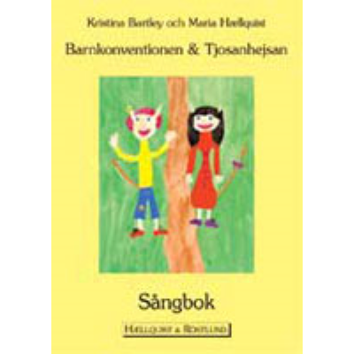 Barnkonventionen & Tjosanhejsan, sångbok.