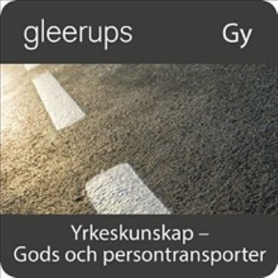 Omslagsbild Gleerups Yrkeskunskap - Gods och persontransporter Digitalt läromedel