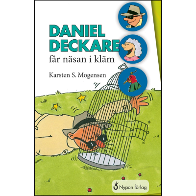 Omslagsbild Daniel Deckare får näsan i kläm