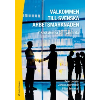 Välkommen till svenska arbetsmarknaden Bok + digital produkt.