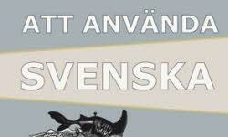 Texten "Att använda svenska 1" och illustration av ett slags djur som består av delar från olika djur.