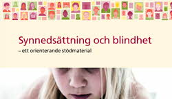 Omslag till Synnedsättning och blindhet – ett orienterande stödmaterial.